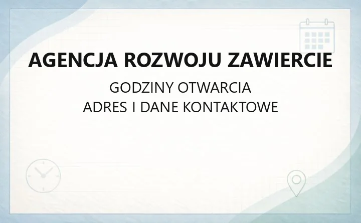 Agencja Rozwoju Zawiercie - kontakt, godziny, programy dotacyjne i oferta dla firm