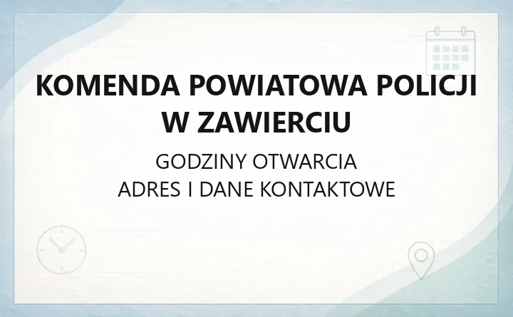 Komenda Powiatowa Policji w Zawierciu - kontakt, komisariaty, dzielnicowi