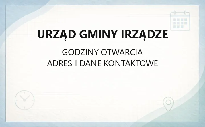 Urząd Gminy Irządze - kontakt, godziny, wydziały i e-usługi