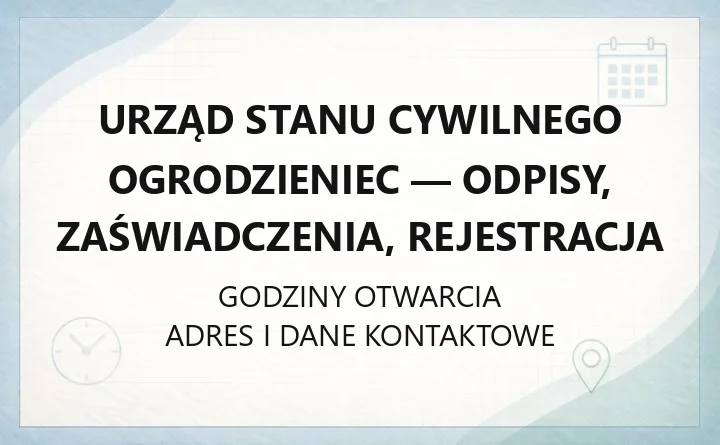 Urząd Stanu Cywilnego Ogrodzieniec - odpisy, zaświadczenia, rejestracja