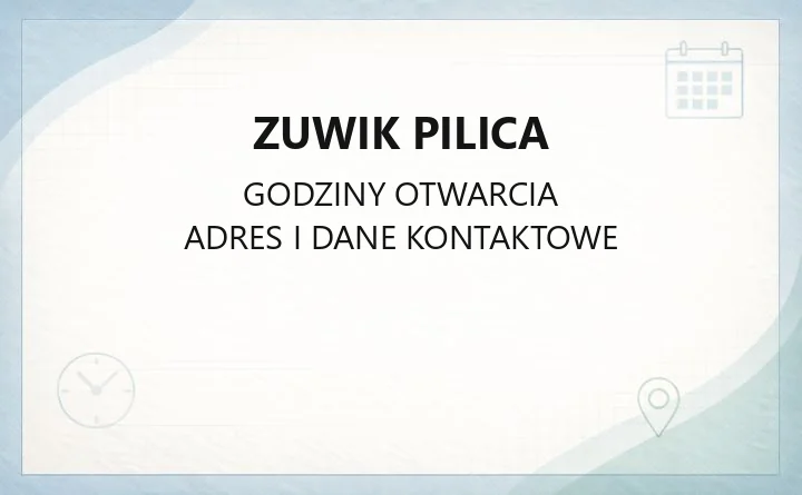 ZUWIK Pilica - kontakt, godziny, PSZOK i zgłaszanie wodomierza