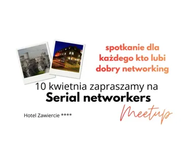 Grafika promocyjna wydarzenia Serial networkers meetup w Zawierciu — lokalny networking z perspektywą regionu