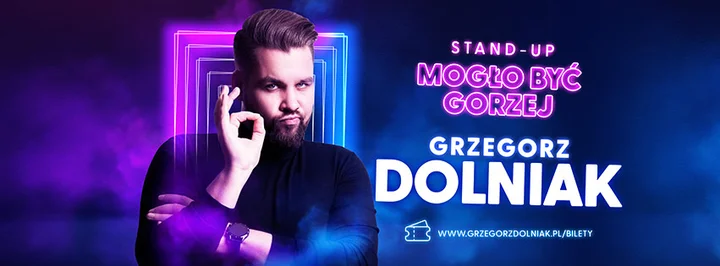 Obrazek przedstawia grafikę promocyjną wydarzenia Stand-up Grzegorza Dolniaka w Zawierciu — „Mogło być gorzej”