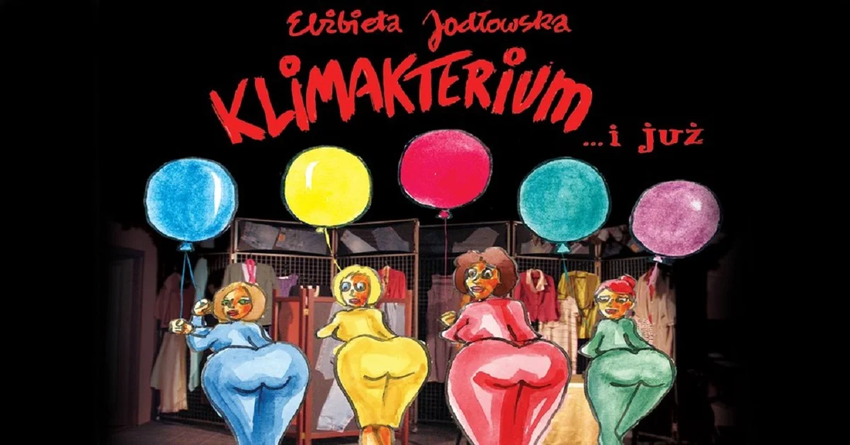 Grafika promocyjna wydarzenia Klimakterium... i już w Zawierciu