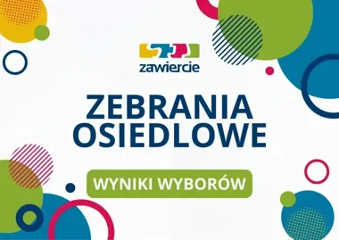 Nowe zarządy osiedli w Zawierciu. Mieszkańcy wskazali swoich przedstawicieli